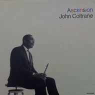 JOHN COLTRANE / ASCENSION