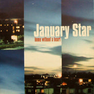 JANUARY STAR / HOME WITHOUT A HEART