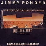 JIMMY PONDER / DOWN HERE ON THE GROUND