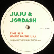 JUJU & JORDASH / TIME SLIP EP