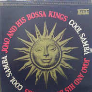 JOAO AND HIS BOSSA KINGS / COOL SAMBA
