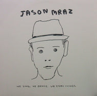 JASON MRAZ / WE SING WE DANCE WE STEAL THINGS