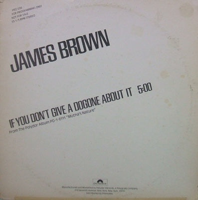JAMES BROWN / IF YOU DON'T GIVE ME A DOGONE ABOUT IT