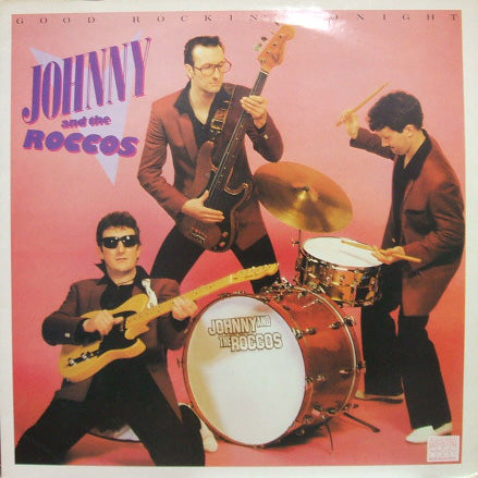 JOHNNY AND THE ROCCOS / GOOD ROCKIN' TONIGHT