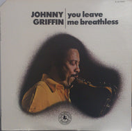 JOHNNY GRIFFIN / YOU LEAVE ME BREATHLESS