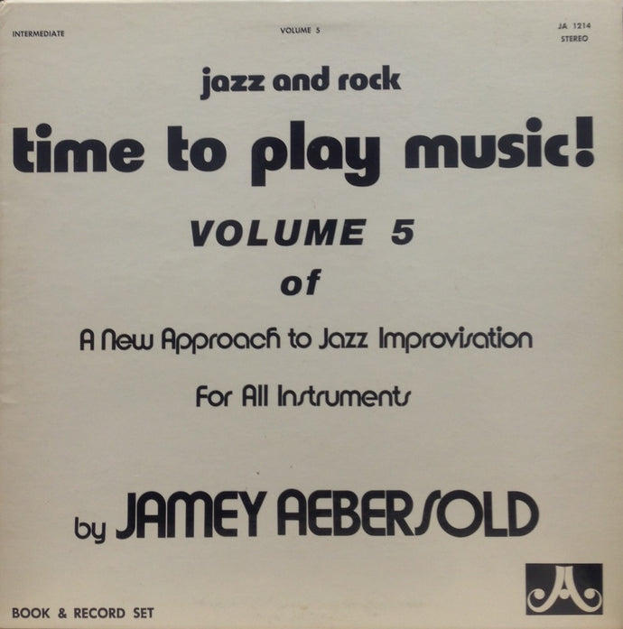 JAMEY AEBERSOLD / TIME TO PLAY MUSIC! VOLUME 5