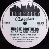 JUNGLE BROTHERS / HOW YA WANT IT WE GOT IT