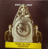 JOHN HOLT / TIME IS THE MASTER