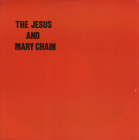 JESUS AND MARY CHAIN / NEVER UNDERSTAND SUCK AMBITION