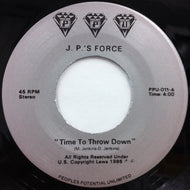 J.P.'S FORCE / TIME TO THROW DOWN