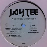 JAY TEE / A COLD PIECE OF WORK VOL.1