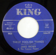 JAMES BROWN AND THE FAMOUS FLAMES / THESE FOOLISH THINGS / CAN YOU FEEL IT PART1