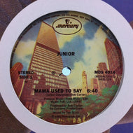 JUNIOR / MAMA USED TO SAY