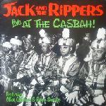 JACK AND THE RIPPERS / LIVE AT THE CASBAH!