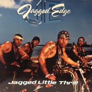 JAGGED EDGE / JAGGED LITTLE THRILL