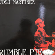 JOSH MARTINEZ / RUMBLE PIE