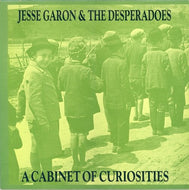 JESSE GARON & THE DESPERADOES / A CABINET OF CURIOSITIES