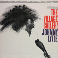 JOHNNY LYTLE / THE VILLAGE CALLER!