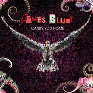 JAMES BLUNT / CARRY YOU HOME