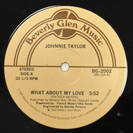 JOHNNIE TAYLOR / What About My Love / Reaganomics