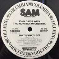 JOHN DAVIS AND THE MONSTER ORCHESTRA / BABY I'VE GOT IT / THAT'S WHAT I GET