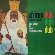 JOE GIBBS & THE PROFESSIONALS / AFRICAN DUB ALL MIGHTY CHAPTER 4