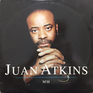 JUAN ATKINS / MM