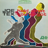 JOE TEX / Hold What You've Got
