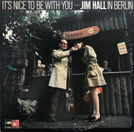 JIM HALL / It's Nice To Be With You