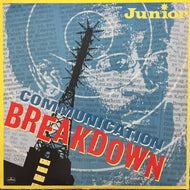 JUNIOR / COMMUNICATION BREAKDOWN