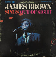 JAMES BROWN / SINGS OUT OF SIGHT