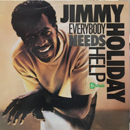 JIMMY HOLIDAY / EVERYBODY NEEDS HELP