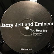 JAZZY JEFF AND EMINEM / YOU HEAR ME