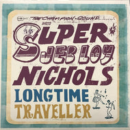 JEB LOY NICHOLS / LONG TIME TRAVELLER