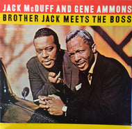 JACK MCDUFF & GENE AMMONS / BROTHER JACK MEETS THE BOSS