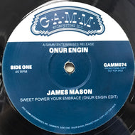 JAMES MASON / SWEET POWER YOUR EMBRACE (ONUR ENGIN EDIT)