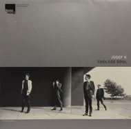 JOSEF K / ENDLESS SOUL