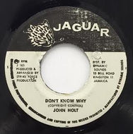 JOHN HOLT / DON'T KNOW WHY