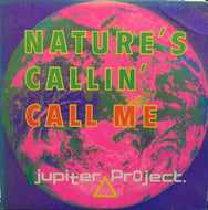 JUPITER PROJECT / NATURE'S CALLIN'