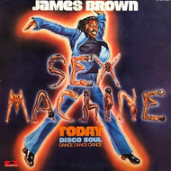 JAMES BROWN / Sex Machine Today
