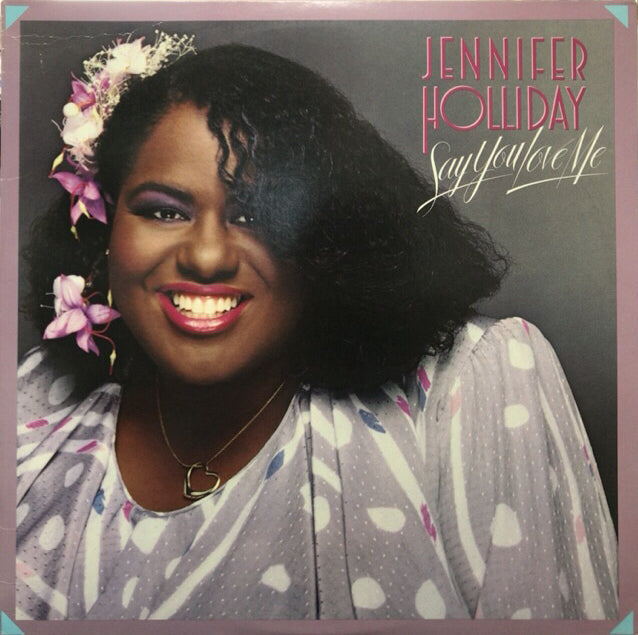 jennifer holliday レコード say you love me