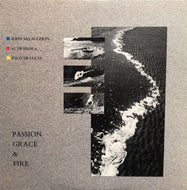 JOHN McLAUGHLIN, AL DI MEOLA, PACO DE LUCIA / Passion, Grace & Fire
