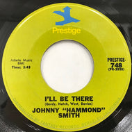JOHNNY HAMMOND SMITH / I'LL BE THERE / SMOKIN' KOOL