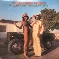 JOHNNY GUITAR WATSON / FUNK BEYOND THE CALL OF DUTY