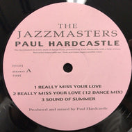 JAZZMASTERS / PAUL HARDCASTLE / REALLY MISS YOUR LOVE / COULD IT BE FOREVER