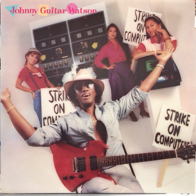 Watson レコード JOHNNY GUITAR WATSON / STRIKE ON COMPUTER – TICRO MARKET