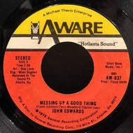 JOHN EDWARDS / Messing Up A Good Thing / Claim Jumpin'