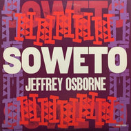JEFFREY OSBORNE / SOWETO (REMIXED VERSION)
