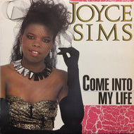 JOYCE SIMS / COME INTO MY LIFE