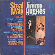 JIMMY HUGHES / Steal Away (US ORIGINAL)